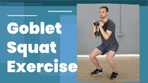 Video Thumbnail: Goblet Squat Total Body Exercise