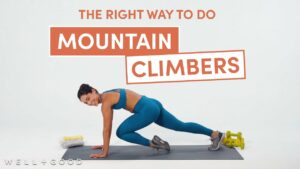 Video Thumbnail: How to Do Mountain Climbers | The Right Way | Well+Good